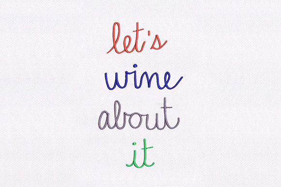 A Practical Review of the 'Lets Wine About It' Embroidery Design